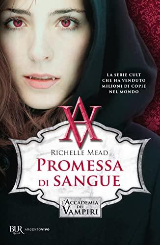 Promessa di sangue. L'accademia dei vampiri (Vol. 4)