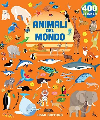 Animali del mondo. 400 stickers. Ediz. a colori