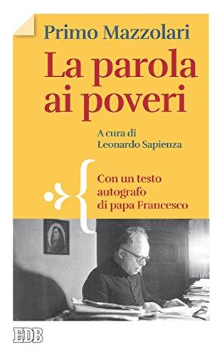 La Parola ai poveri: A cura di Leonardo Sapienza. Con un testo autografo di papa Francesco