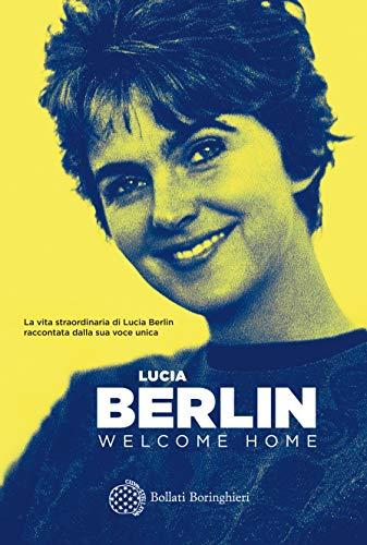 Welcome Home: Un memoir con fotografie e lettere scelte