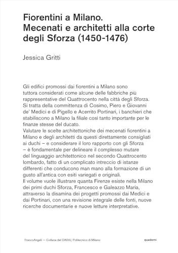 Fiorentini a Milano. Mecenati e architetti alla corte degli Sforza (1450-1476)