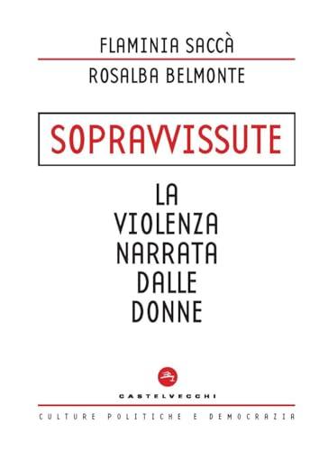 Sopravvissute. La violenza narrata dalle donne