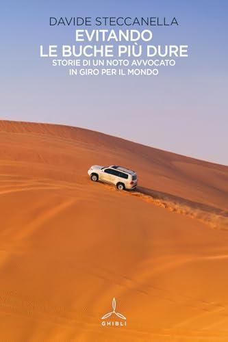 Evitando le buche più dure. Storie di un noto avvocato in giro per il mondo