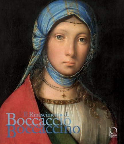 Il Rinascimento di Boccaccio Boccaccino. Catalogo della mostra (Cremona, 10 ottobre 2025-11 gennaio 2026). Ediz. a colori