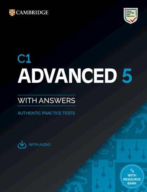 C1 Advanced. Authentic Examination Papers. C1 Advanced 5. Student's Book with Answers. Per le Scuole superiori. Con espansione online. Con Audio
