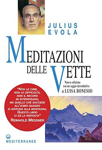 Meditazioni delle Vette: Scritti sulla montagna 1927-1959