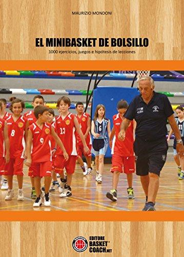El Minibasket de bolsillo: 1000 ejercicios, juegos e hipótesis de lecciones