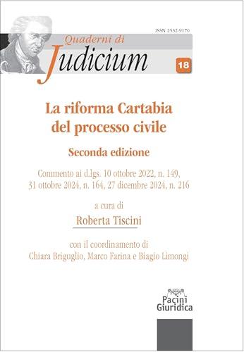 La riforma Cartabia del processo civile. Commento ai d.lgs. 10 ottobre 2022, n. 149, 31 ottobre 2024, n. 164, 27 dicembre 2024, n. 216