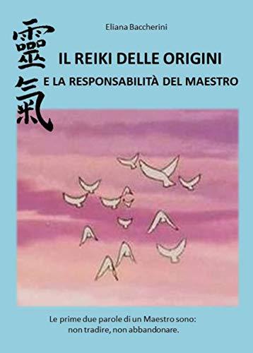 Il Reiki delle Origini e la Responsabilità del Maestro