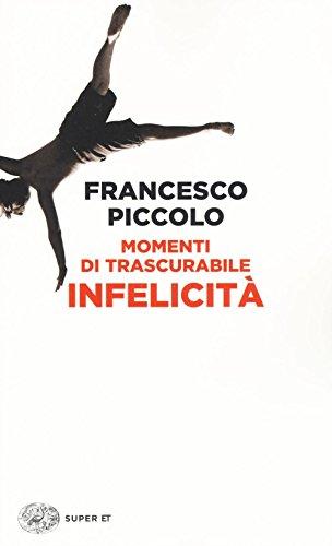 Momenti di trascurabile infelicità