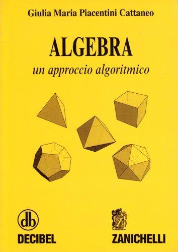 Algebra. Un approccio algoritmico