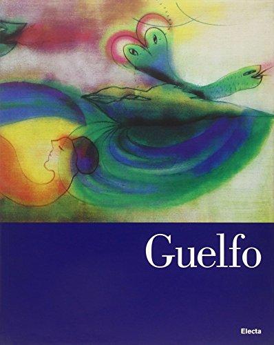 Guelfo. Fabriano, Parigi, Roma: un viaggio surreale nell'Europa dell'arte. Ediz. illustrata