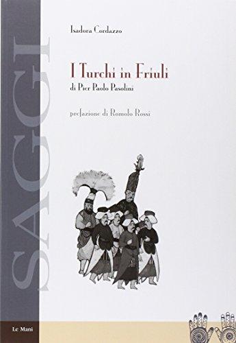 I turchi in Friuli di Pier Paolo Pasolini