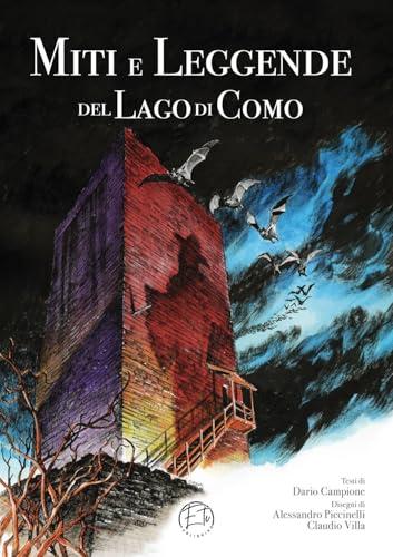 Miti e leggende del lago di Como. Ediz. illustrata