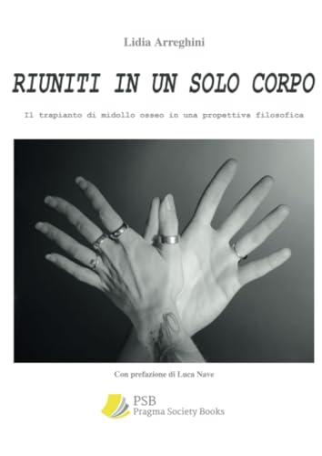 Riuniti in un solo corpo: Il trapianto di midollo osseo in una prospettiva filosofica