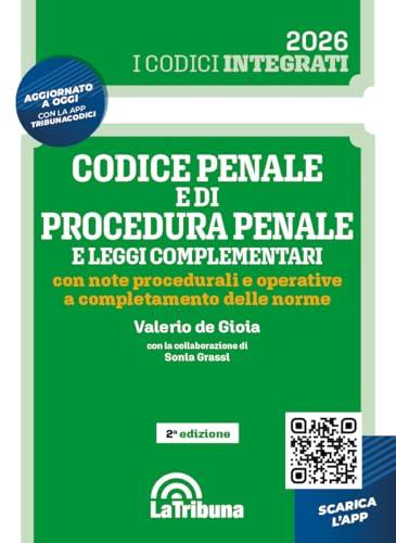 Codice penale e di procedura penale e leggi complementari con note procedurali e operative a completamento delle norme