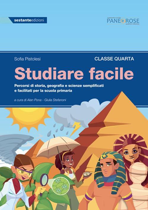 Studiare facile. Classe quarta. Percorsi di storia, geografia e scienze semplificati e facilitati. Per la Scuola elementare (Vol. 2)