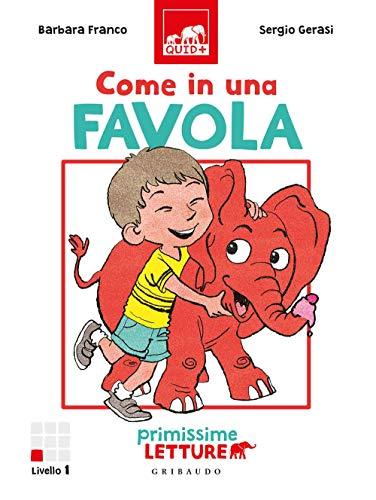 Come in una favola. Primissime letture. Livello 1. Ediz. a colori