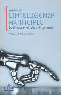 L'intelligenza artificiale. Dagli automi ai robot «intelligenti»