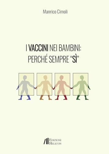 I vaccini nei bambini: perché sempre «Sì»