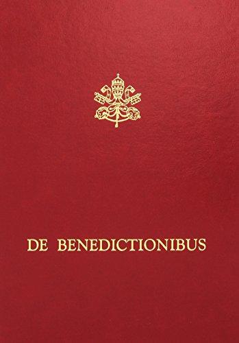 De Benedictionibus. Rituale romanum ex decreto Sacrosancti Oecumenici Concilii Vaticani II
