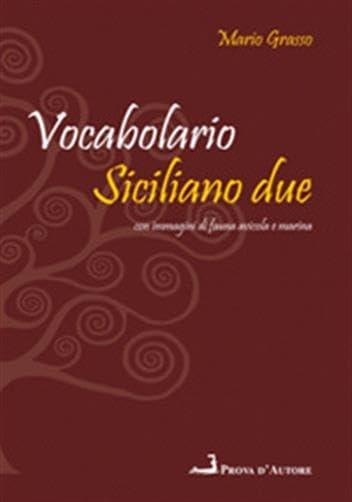 Vocabolario siciliano due. Siciliano-italiano, italiano-siciliano