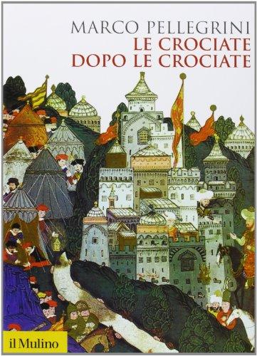 Le crociate dopo le crociate