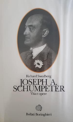 Joseph A.Schumpeter. Vita e opere