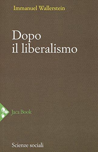 Dopo il liberalismo. Nuova ediz.