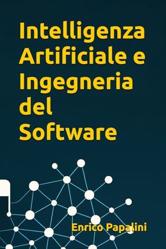 Intelligenza Artificiale e Ingegneria del Software: Cosa debbono fare le imprese