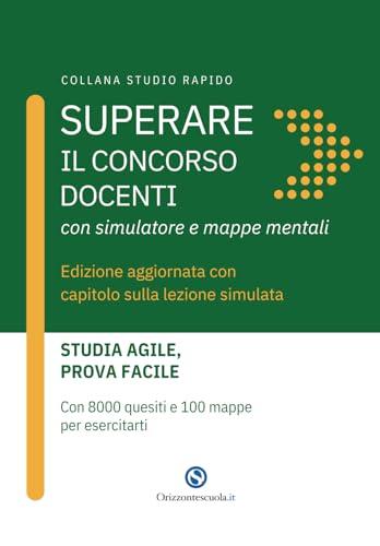 Superare il concorso docenti con simulatore e mappe mentali: edizione aggiornata con capitolo sulla lezione simulata