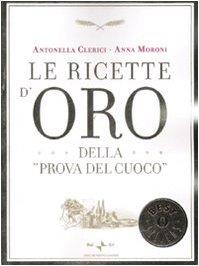 Le ricette d'oro della «Prova del cuoco»