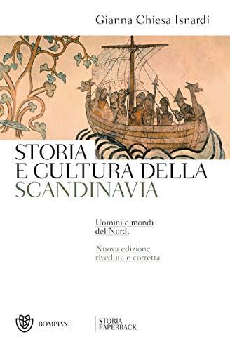 Storia e cultura della Scandinavia: Uomini e mondi del Nord