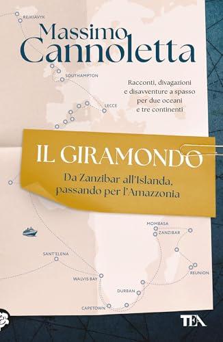 Il giramondo: Da Zanzibar all'Islanda, passando per l'Amazzonia
