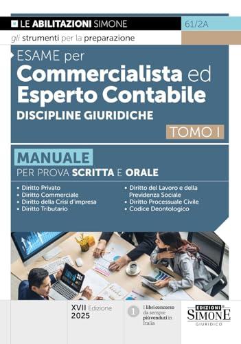 Esame per commercialista ed esperto contabile. Manuale per le prove scritte e orali. Discipline giuridiche (Vol. 1)