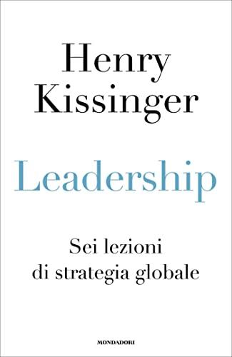 LEADERSHIP: Sei lezioni di strategia globale