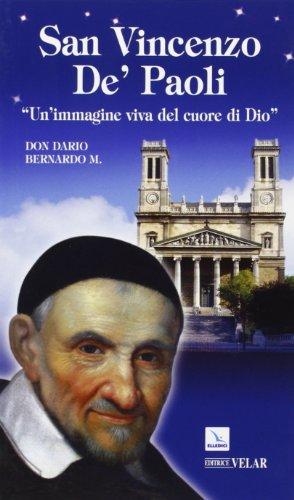 San Vincenzo de' Paoli. «Un'immagine viva nel cuore di Dio»