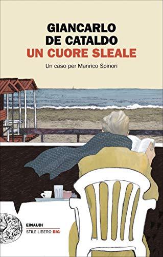 Un cuore sleale: Un caso per Manrico Spinori (I casi di Manrico Spinori Vol. 2)