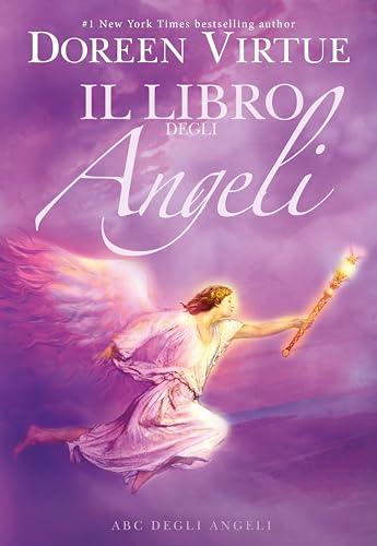 Il libro degli angeli. ABC degli angeli