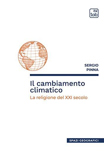 Il cambiamento climatico: La religione del XXI secolo