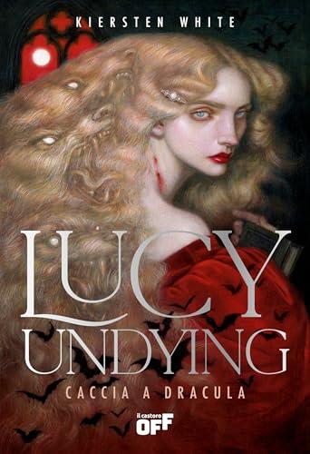 Lucy Undying. Caccia a Dracula
