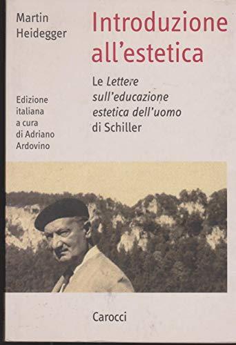 Introduzione all'estetica. Le «Lettere sull'educazione estetica dell'uomo» di Schiller