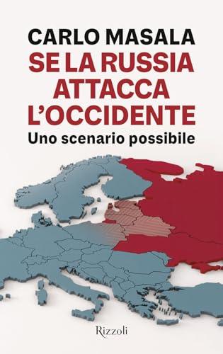 Se la Russia attacca l'Occidente. Uno scenario possibile