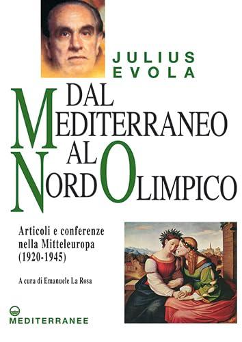 Dal Mediterraneo al Nord Olimpico. Articoli e conferenze nella Mitteleuropa (1920-1945)