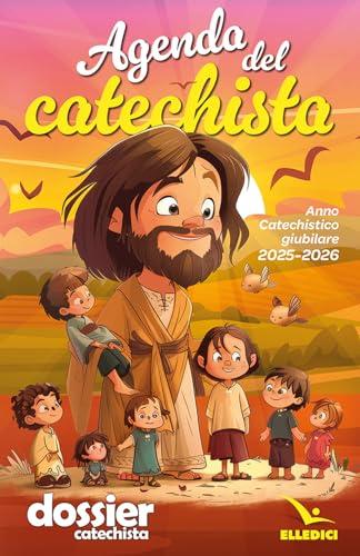 Agenda del catechista. Anno catechistico giubilare 2025-2026