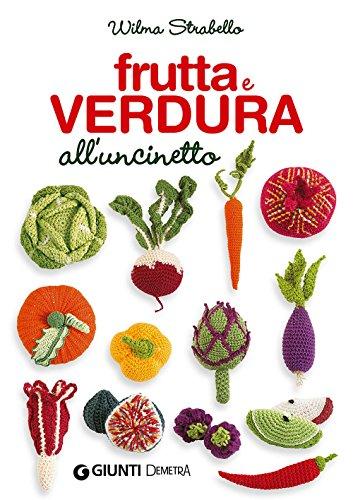 Frutta e verdura a uncinetto