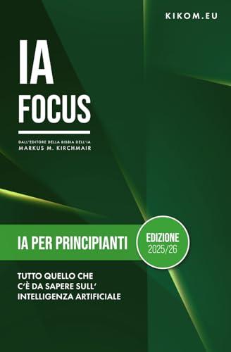 Intelligenza artificiale per principianti: Tutto ciò che devi sapere sull’intelligenza artificiale nel 2025/26: La tua guida semplice al mondo di ChatGPT, Midjourney e altri strumenti AI