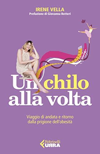 Un chilo alla volta: Viaggio di andata e ritorno dalla prigione dell’obesità