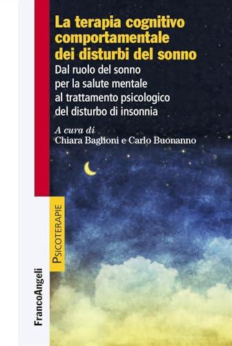 La terapia cognitiva comportamentale dei disturbi del sonno. Dal ruolo del sonno per la salute mentale al trattamento psicologico del disturbo di insonnia