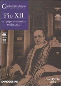 Pio XII. Un Papa Ammirato E Discuss